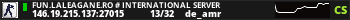 FUN.LALEAGANE.RO # INTERNATIONAL SERVER